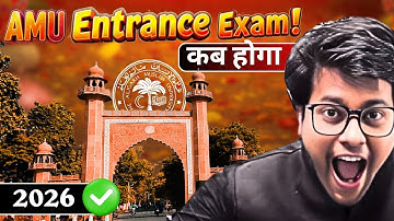 When will AMU Entrance Exam 2026 be held? 6th 9th 11th Science & Diploma Engineering 2026