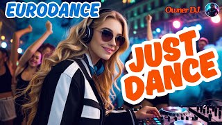 Owner DJ - Just Dance Mix ( Eurodance ) - #eurodance #90s #remix #neweurodance #synthpop