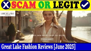 Great Lake Fashion Reviews (June 2025) - Is This A Genuine Website Find Out! | Scam Inspecter