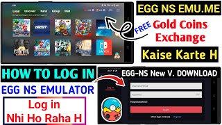 How to login in Egg Ns Emulator || How to exchange gold coins in Egg Ns Emulator || Full Tutorial