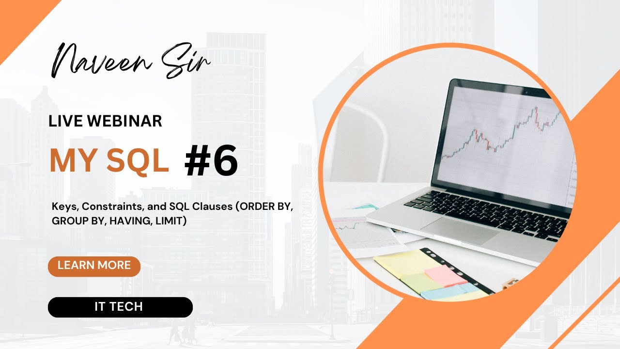 Understanding Keys, Constraints, and SQL Clauses [ ORDER BY, GROUP BY ...