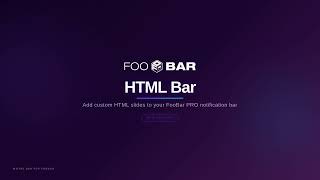 FooBar 2.2.1: New HTML Bar Feature + Slideshows in Your WordPress Notification Bar!