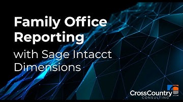 The Power of Sage Intacct Dimensions for Family Offices