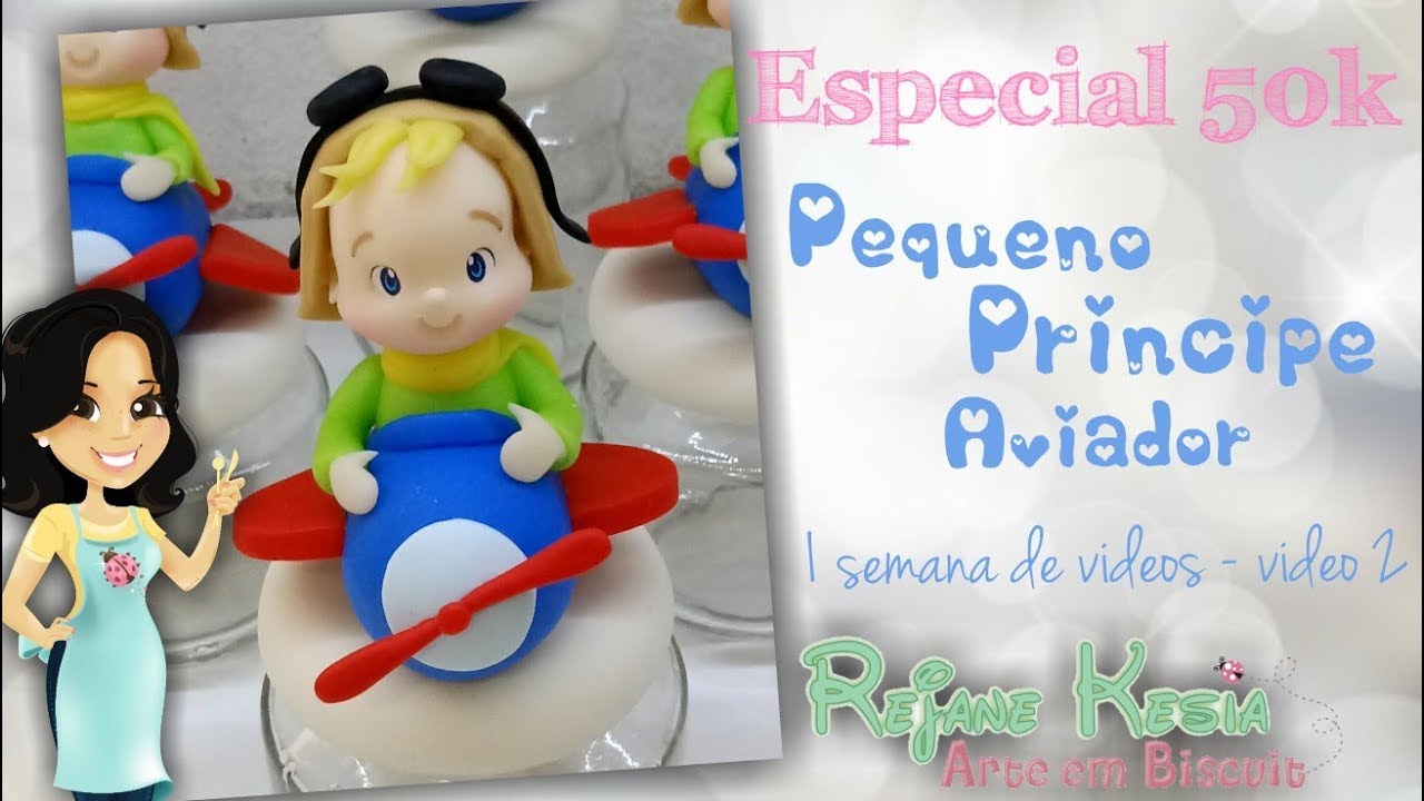 Especial 50k - Pequeno Principe aviador - Video 2 (Uma semana de videos)