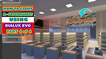 HOW TO LIGHT A SUPERMARKET USING DIALUX EVO PART 4 0F 4