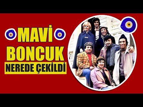 Mavi Boncuk Nerede Çekildi - Kemal Sunal, Tarık Akan, Zeki Alasya, Metin Akpınar, Halit Akçatepe