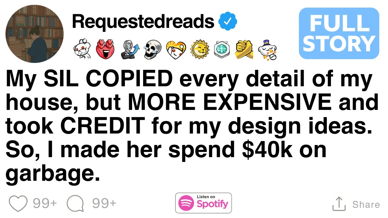 My SIL COPIED every detail of my house… [FULL STORY]