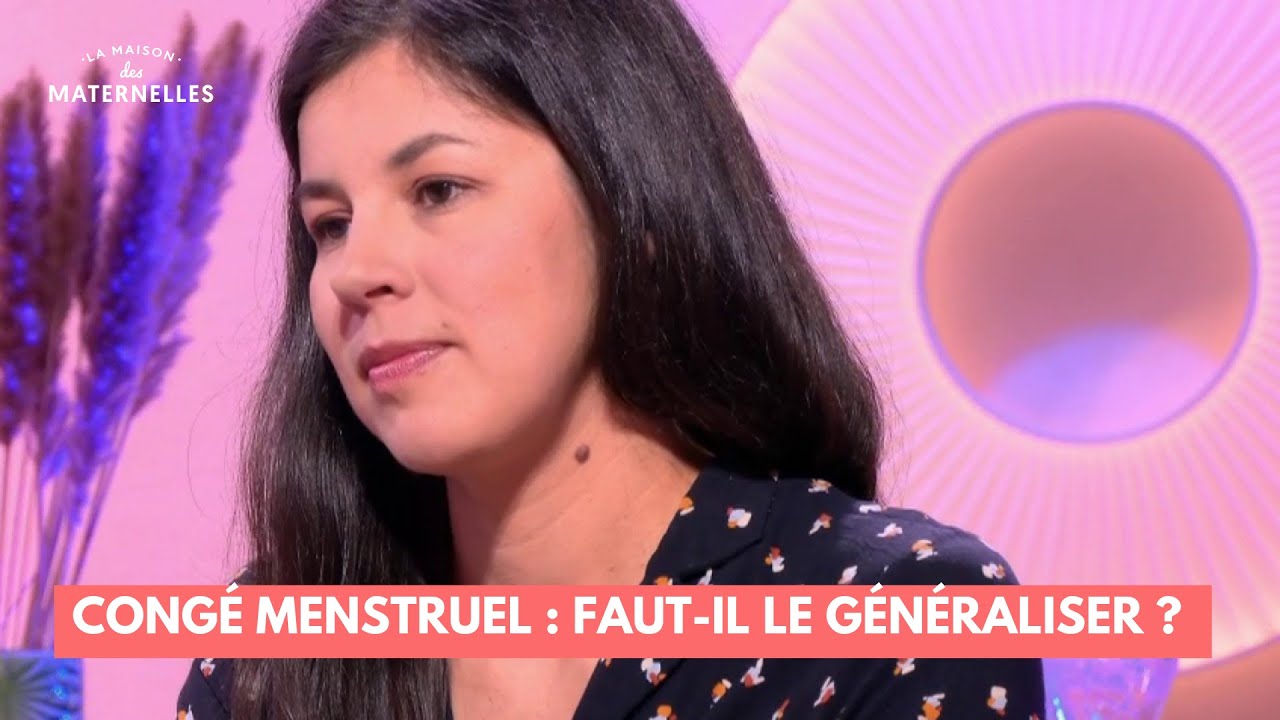 Congé menstruel : faut-il le généraliser ? - La Maison des maternelles #LMDM