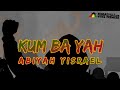 Abiyah yisrael  kum ba yah official lyric 2021