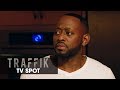 TRAFFIK (2018 Movie) Official TV Spot – "Refuse"