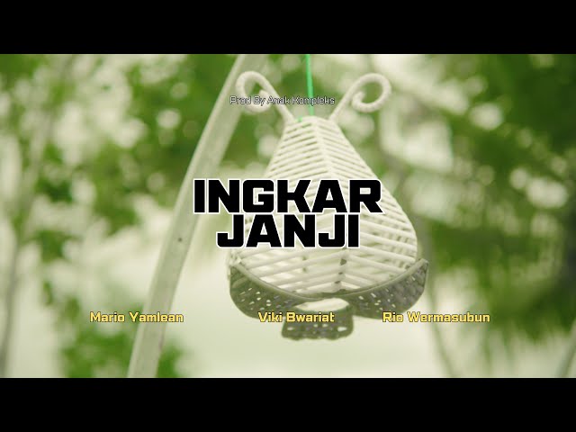 ANAK KOMPLEKS - Ingkar Janji ( OFFICIAL MUSIC VIDEO ) class=