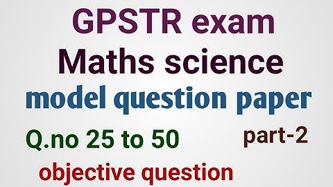 GPSTR exam l paper-2 l maths science l model question paper