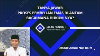 Tanya Jawab - Proses pembelian emas di antam bagaimana hukum nya - Ustadz Ammi Nur Baits