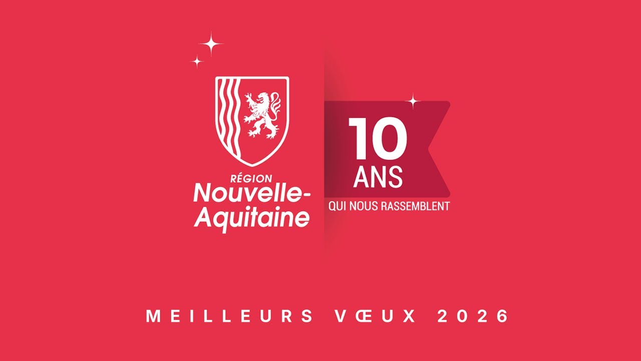 Vœux 2026 : 10 ans de Nouvelle-Aquitaine