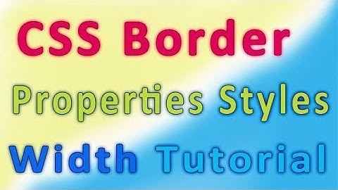 CSS border properties styles, width - 1