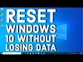 How to Reset Windows 10 without Losing Data