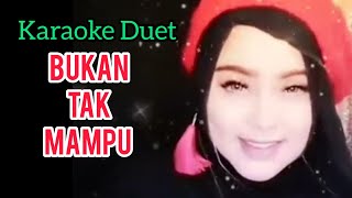 BUKAN TAK MAMPU - Karaoke Duet Smule Artis