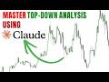 I Used Claude AI to Do Top-Down Market Analysis — This Changed How I Trade