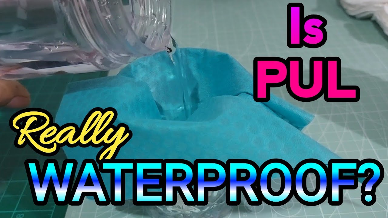 Is Polyurethane Laminate (PUL) Really Waterproof? YouTube