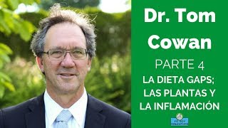 La DIETA GAPS con el DR. TOM COWAN (SUBTITULADO) - Parte 4