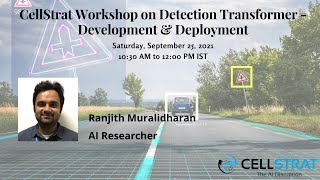CellStrat Workshop on Detection Transformer - Development & Deployment