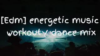 [Edm] energetic and euphoric mood music 🔥SubscribeHype🔥,workout dance playlist mix #70