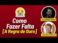 FAÇA FALTA PARA ALGUÉM - A Regra de Ouro (Com Heloísa Capelas)