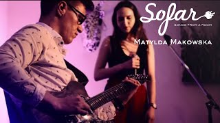 Matylda Makowska - Za późno | Sofar Wroclaw