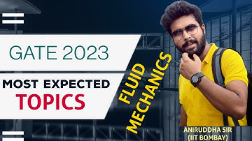 GATE 2023 Expected Topics : Fluid Mechanics (FM and OCF) / Aniruddha Sir #gate2023 #mtech #iitkanpur