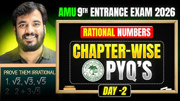 Rational Numbers ~ (Day 02) Chapter-Wise PYQ’s | AMU 9th Entrance 2026