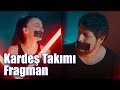 Kardeş Takımı | Fragman | 19 Ocak&#39;ta Sinemalarda