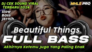 Download lagu DJ BEAUTIFUL THINGS FULL BASS | CEK SOUND VIRAL TERBARU 2024 SLOW BASS JERNIH PALING ENAK (MHLS PRO)