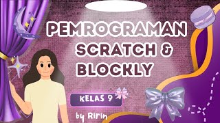 𐙚   ˖ ݁𖥔 ݁˖ PEMROGRAMAN 𝑺𝑪𝑹𝑨𝑻𝑪𝑯 & 𝑩𝑳𝑶𝑪𝑲𝑳𝒀 || KELAS 9 || 🖇️🖥️🫧 #scratch #blockly