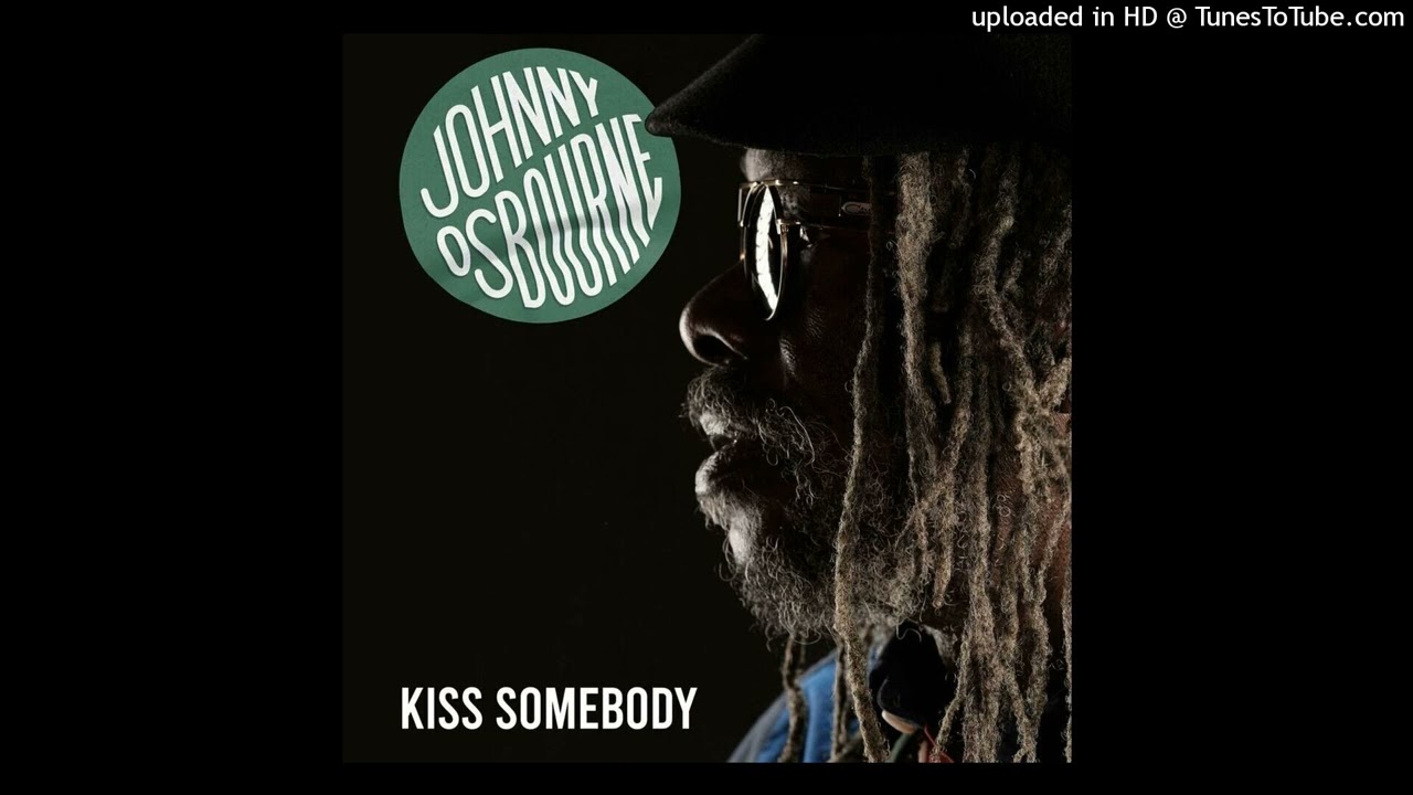 Johnny Osbourne - Kiss Somebody (April 2023) - YouTube