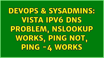 DevOps & SysAdmins: vista ipv6 dns problem, nslookup works, ping not, ping -4 works (3 Solutions!!)