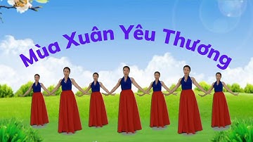 MÚA CHÈO.Mùa Xuân Yêu Thương (link hướng dẫn nhấp chữ v). Múa Nhạc Xuân.Dân Vũ Cha Cha