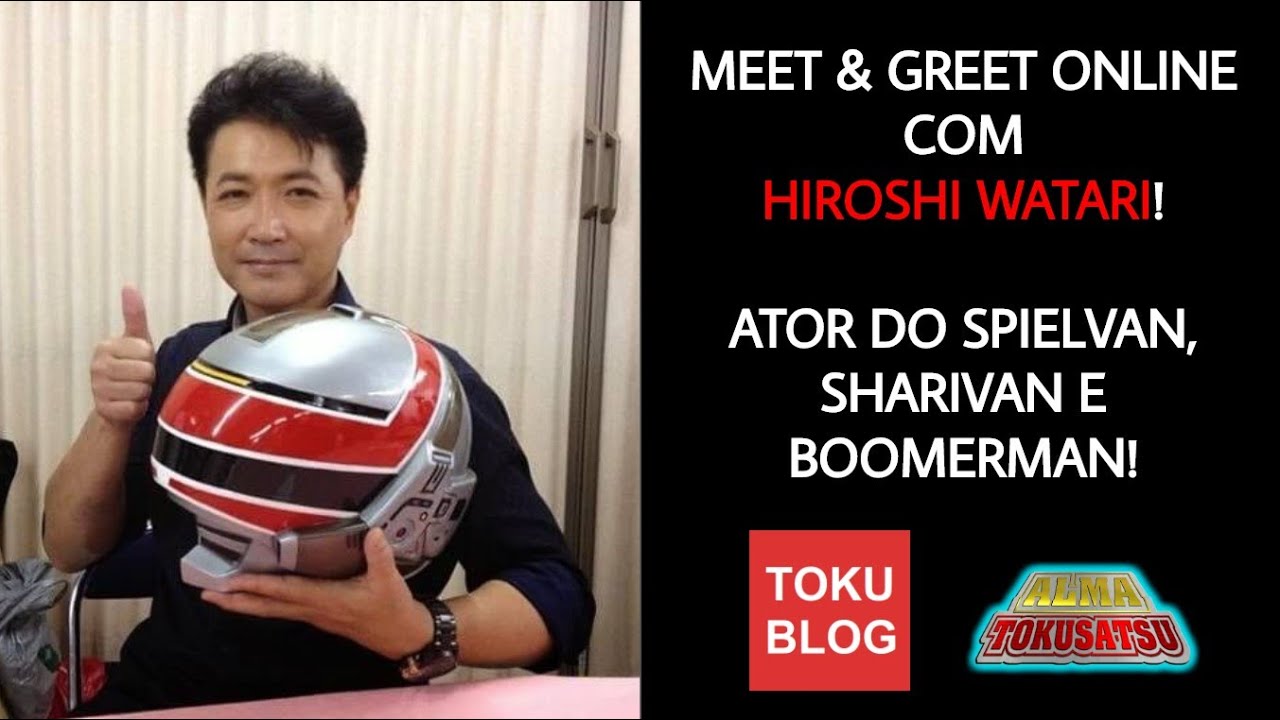 Meet & Greet Online com Hiroshi Watari, ator do Boomerman