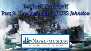 The Battle of Leyte Gulf, Part 9: Last Stand of USS Johnston