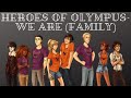 Heroes of Olympus - We are (Family)