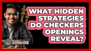 What Hidden Strategies Do Checkers Openings Reveal? - The Board Game Xpert