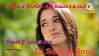 Usay Toofan Kehte hai Dj Rony full Dance Hindi Love Song Dj Sound Song