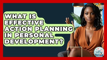 What Is Effective Action Planning In Personal Development? - CBT Toolkit