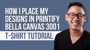 How I Place My Designs in Printify Bella Canvas 3001 T-Shirts Tutorial | Etsy Print on Demand