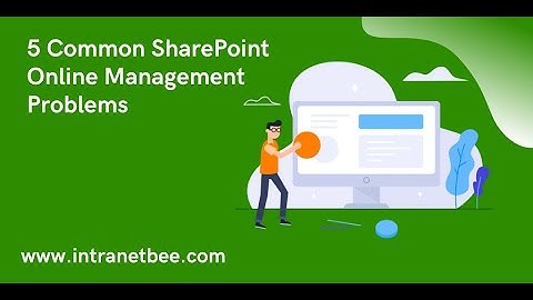 5 Common SharePoint Online Management Problems