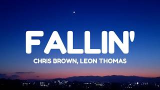 Chris Brown - Fallin' (Lyrics) ft. Leon Thomas