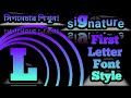 L letter signature design how to creat my name l style signature