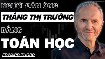ĐÂY LÀ CÁCH chiến thắng Thị Trường bằng tư duy Toán học mà bạn nên xem!