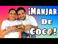 Manjar de Coco|PostresTabasqueños|ElFogondeChucho