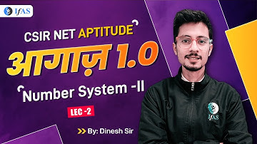 Number System - II (Lecture-02) | आगाज़ 1.0 | CSIR NET General Aptitude