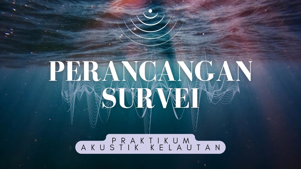 LAPORAN VIDEO PRAKTIKUM MATERI CARA KERJA SISTEM AKUSTIK DAN FISH FINDER SERTA PERANCANGAN SURVEI